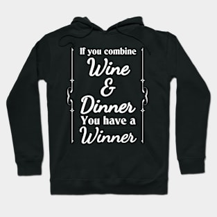 Wine plus dinner equals winner Hoodie